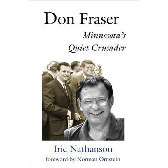 Pre-Owned Don Fraser: Minnesota's Quiet Crusader (Paperback) 1947237020 9781947237025