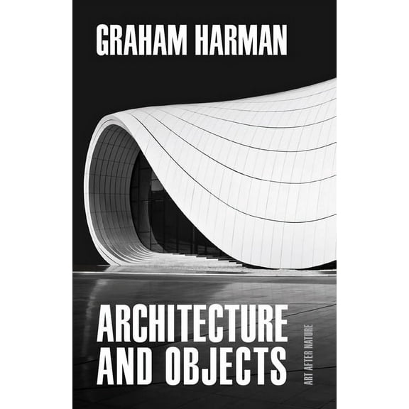 Art After Nature Architecture and Objects, (Paperback)