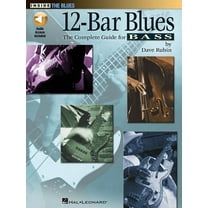 12-Bar Blues: The Complete Guide for Bass, (Paperback)