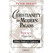 Christianity for Modern Pagans : Pascal's Pensees (Paperback)