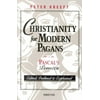 Christianity for Modern Pagans : Pascal's Pensees (Paperback)