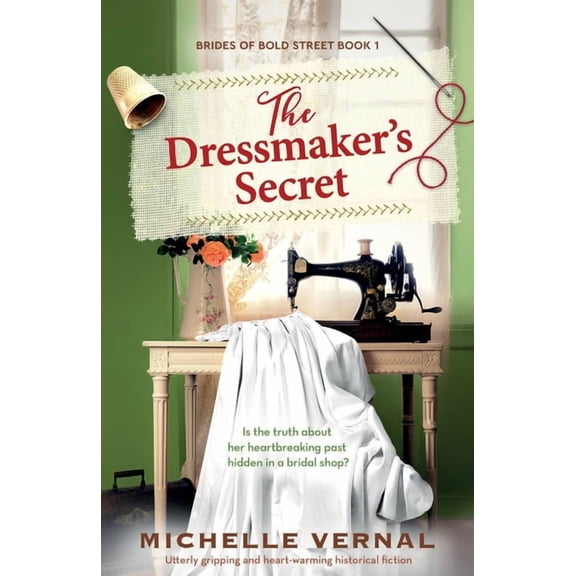 Brides of Bold Street The Dressmaker's Secret: Utterly gripping and heart-warming historical fiction, Book 1, (Paperback)