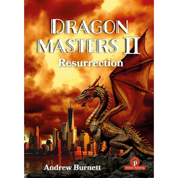 Dragonmasters Dragonmasters II: Resurrection - The Life and Times of the Fiercest Opening in Chess, (Hardcover)