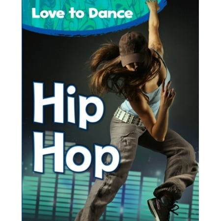 Hip Hop (Best Hip Hop Dances To Learn)