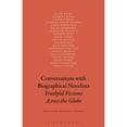 thumbnail image 1 of Pre-Owned Conversations with Biographical Novelists: Truthful Fictions across the Globe (Paperback) 1501341456 9781501341458, 1 of 1