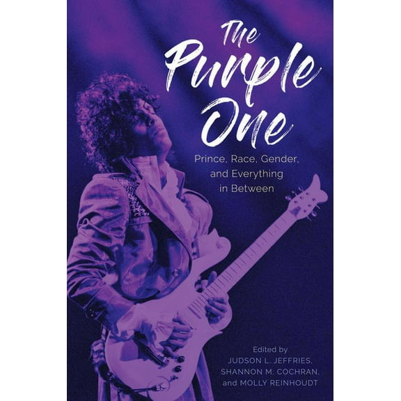 American Made Music Purple One: Prince, Race, Gender, and Everything in Between, (Paperback)