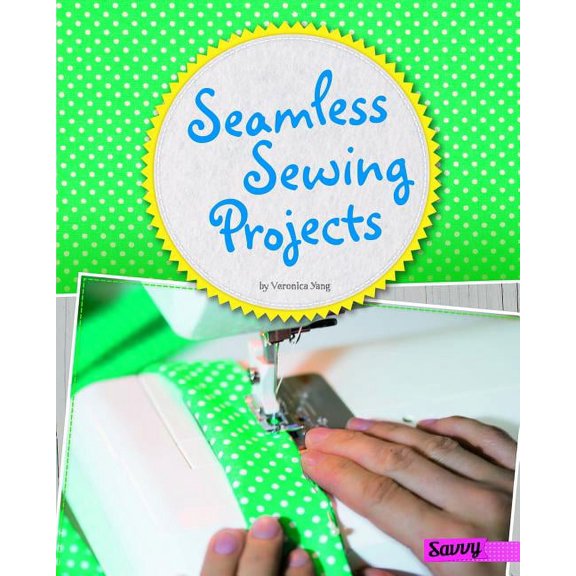 Crafty Creations Seamless Sewing Projects, (Hardcover)