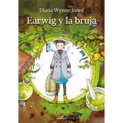Earwig Y La Bruja / Earwig and the Witch -- Diana Wynne Jones