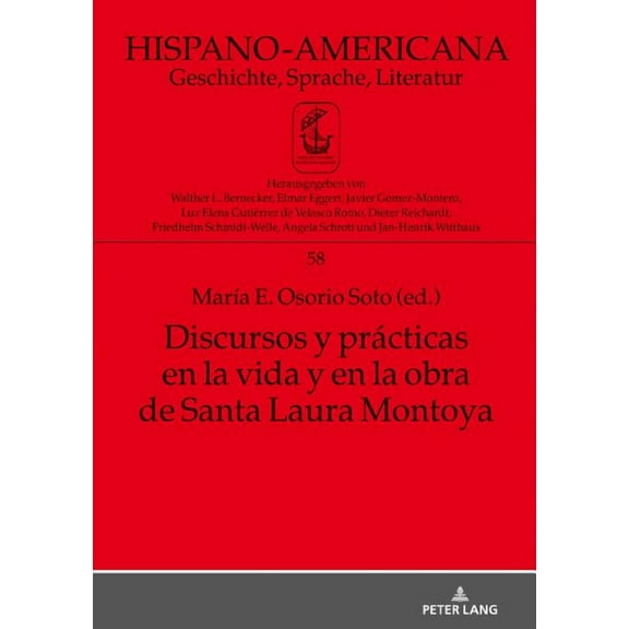 Hispano-Americana: Discursos y prácticas en la vida y en la obra de Santa Laura Montoya (Hardcover)