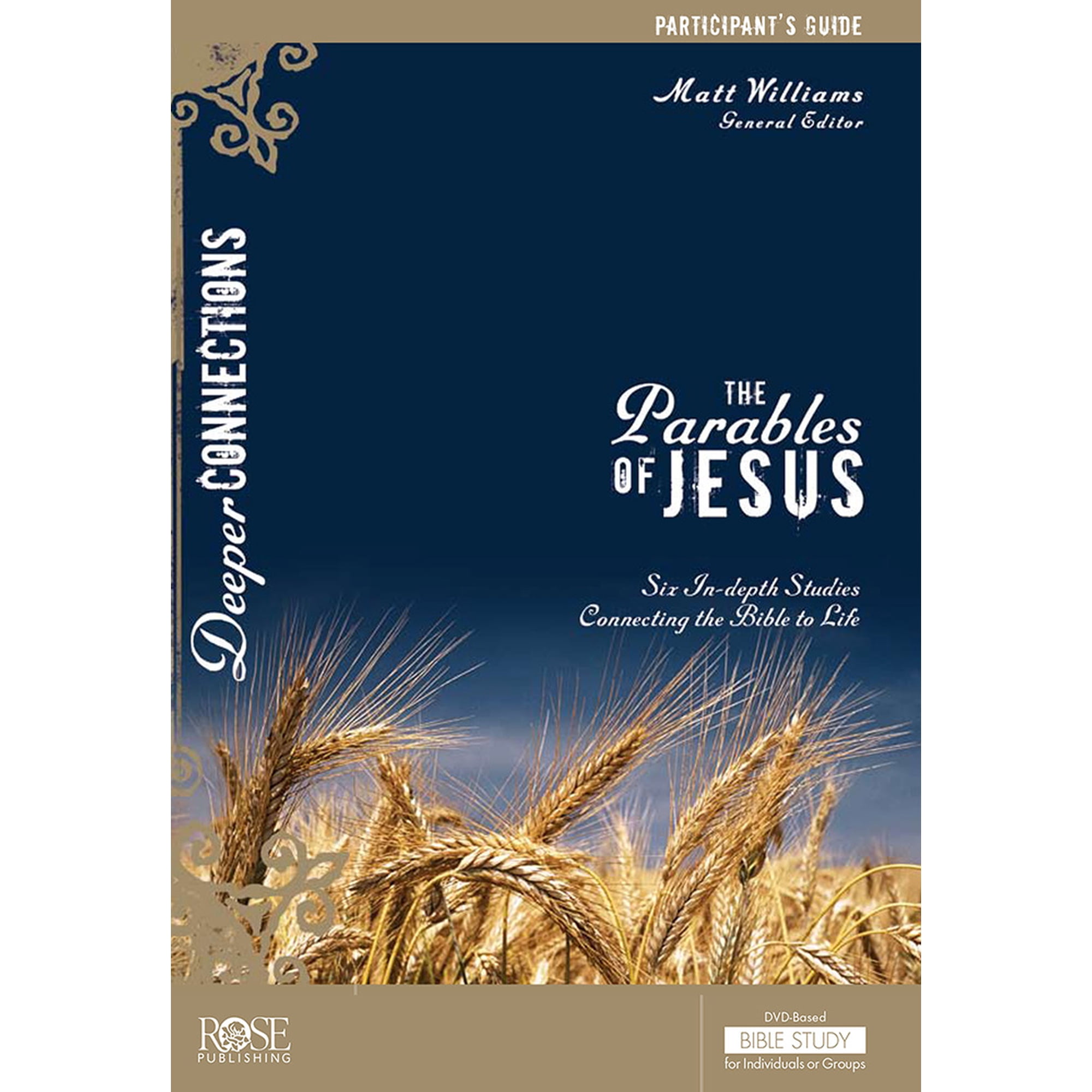 Deeper Connections: The Parables of Jesus Participant s Guide (Paperback)
