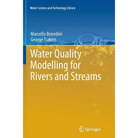 Water Science and Technology Library Water Quality Modelling for Rivers and Streams, Book 70, (Paperback)