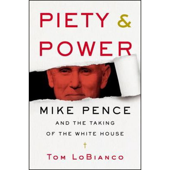 Pre-Owned Piety & Power: Mike Pence and the Taking of the White House Hardcover