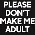 thumbnail image 3 of CafePress - Please Don't Make Me Adult Today Dark T Shirt - Men's Classic Graphic Cotton T-Shirt, 3 of 4