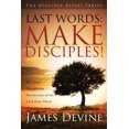 thumbnail image 1 of Pre-Owned Last Words: Make Disciples! (Paperback) 141412340X 9781414123400, 1 of 1