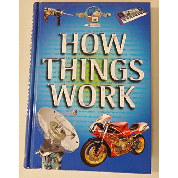 Pre-Owned How Things Work, 9780760727294, 0760727295, Hardcover, First Edition edition