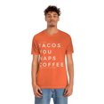 thumbnail image 4 of Funny Valentine's Tee | Things That I Love: Tacos, You, Naps & Coffee, 4 of 10