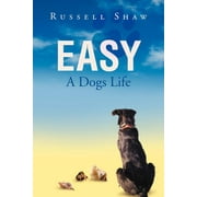 Easy : A Dogs Life (Paperback)