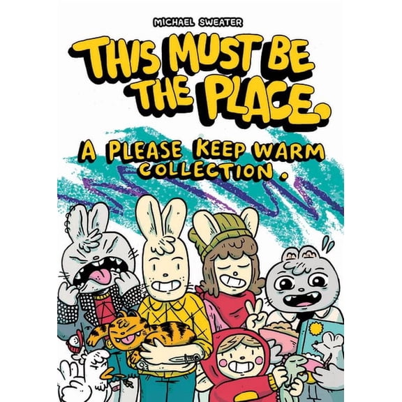 This Must Be the Place: A Please Keep Warm Collection, (Paperback)
