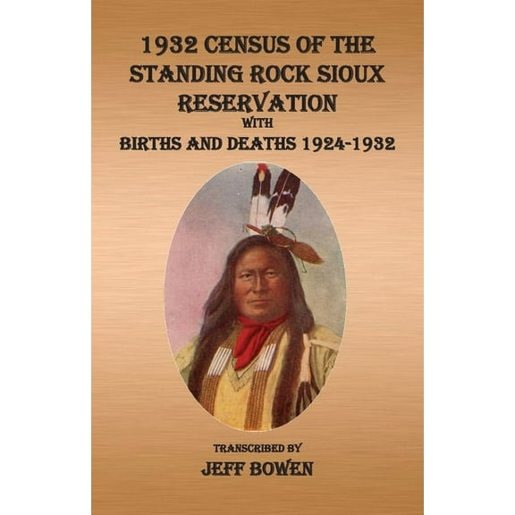 1932 Census of The Standing Rock Sioux Reservation, (Paperback)