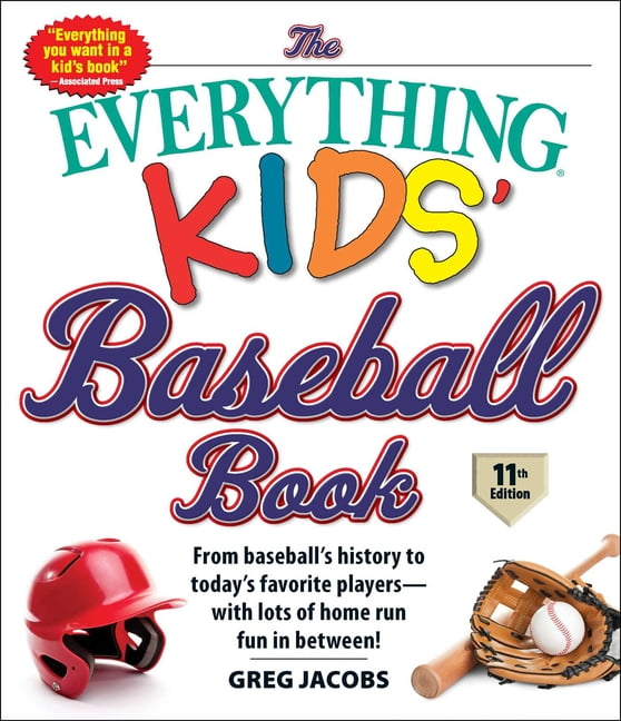 Everything(r) Kids The Everything Kids' Baseball Book From Baseball