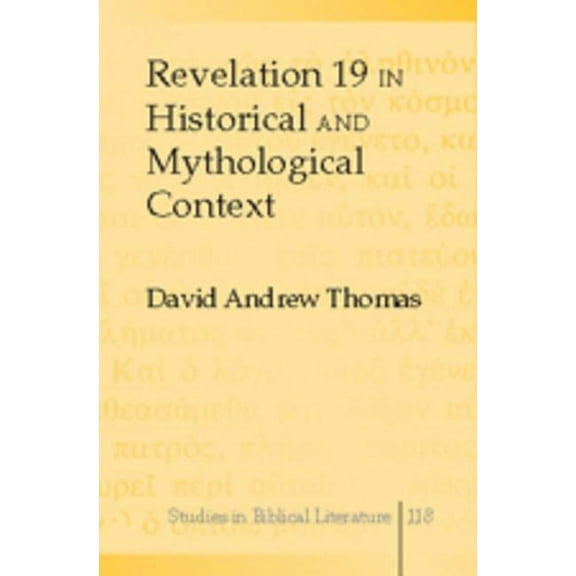Studies in Biblical Literature: Revelation 19 in Historical and Mythological Context (Hardcover)