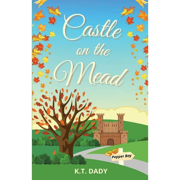 Pepper Bay Castle on the Mead, Book 9, (Paperback)