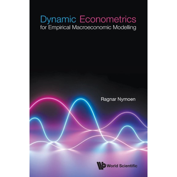 Dynamic Econometrics for Empirical Macroeconomic Modelling, (Paperback)