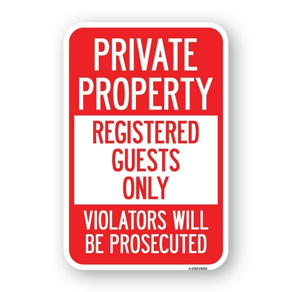 SignMission A-1218-23225 12 x 18 in. Aluminum Sign - Registered Guests Only Violators Will Be Prosecuted