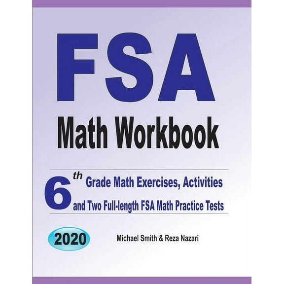 FSA Math Workbook: 6th Grade Math Exercises, Activities, and Two Full-Length FSA Math Practice Tests, (Paperback)