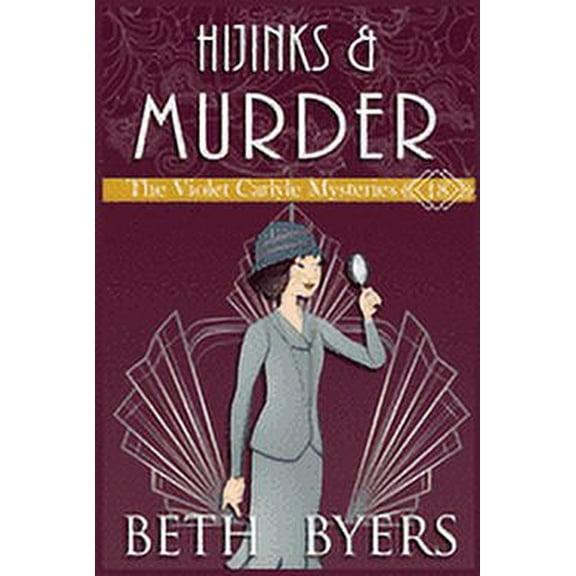 Hijinks & Murder: A Violet Carlyle Historical Mystery (Paperback) by Beth Byers