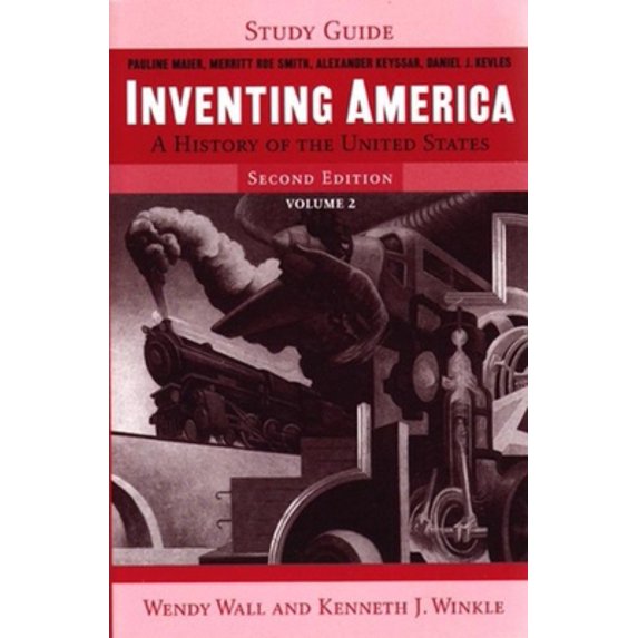 Pre-Owned Inventing America: A History of the United States (Paperback) 0393928241 9780393928242