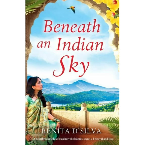 Beneath an Indian Sky: A heartbreaking historical novel of family secrets, betrayal and love (Paperback)
