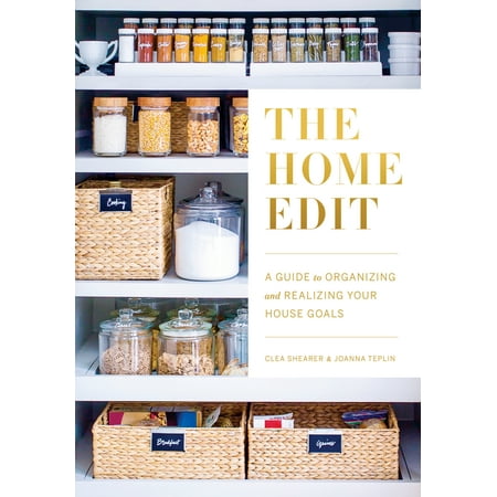 The Home Edit : A Guide to Organizing and Realizing Your House Goals (Includes Refrigerator 