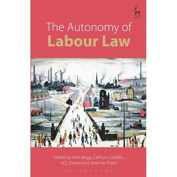 The Autonomy of Labour Law, (Hardcover)