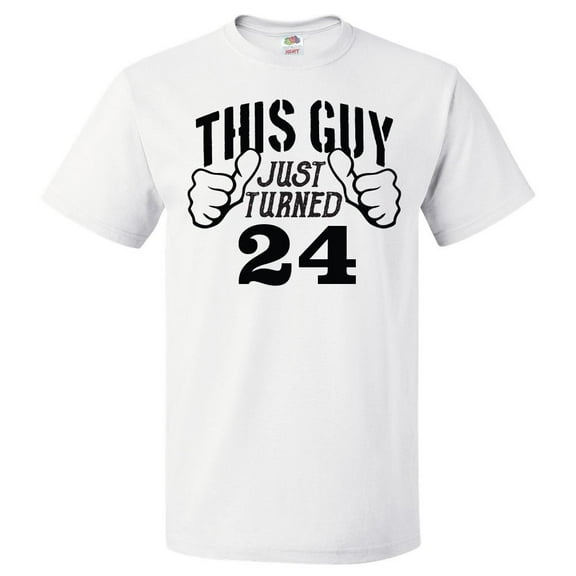 24th Birthday Gift For 24 Year Old This Guy Turned 24 T Shirt Gift