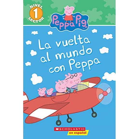Pre-Owned Around the World with Peppa (Scholastic Reader, Level 1, Peppa Pig) (Spanish) (Spanish Edition), 9781338233315, 1338233319, Paperback,
