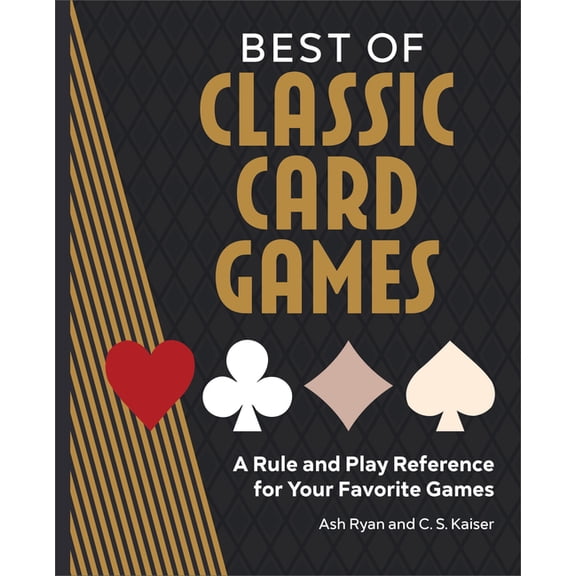 Best of Classic Card Games: A Rule and Play Reference for Your Favorite Games, (Paperback)