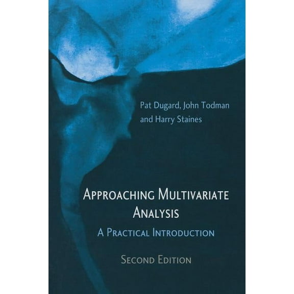 Approaching Multivariate Analysis, 2nd Edition: A Practical Introduction, (Paperback)