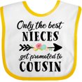 thumbnail image 3 of Inktastic Only the Best Nieces Get Promoted to Cousin Boys or Girls Baby Bib, 3 of 4