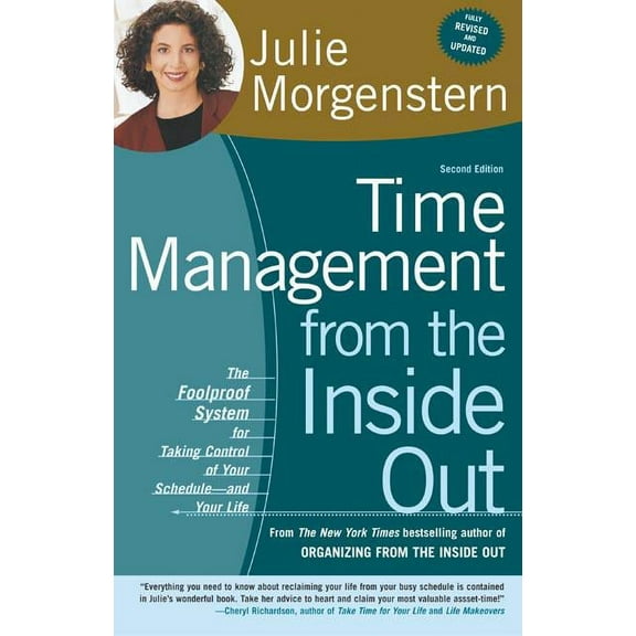 Time Management from the Inside Out: The Foolproof System for Taking Control of Your Schedule-And Your Life, (Paperback)