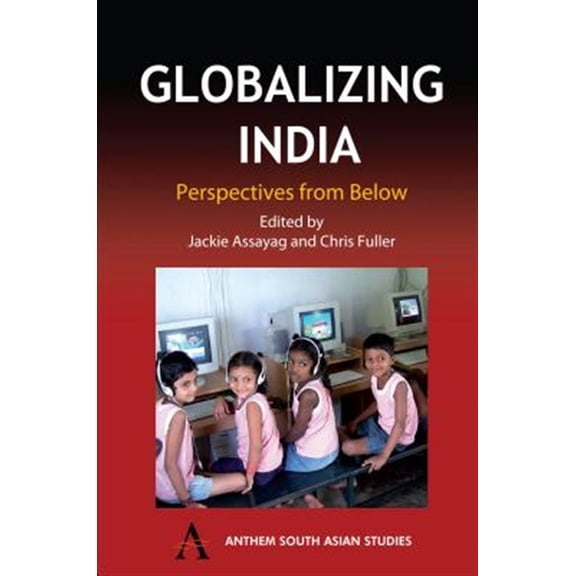Pre-Owned Anthem South Asian Studies: Globalizing India: Perspectives from Below (Paperback)