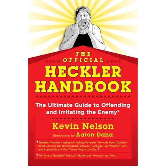 Pre-Owned The Official Heckler Handbook: The Ultimate Guide to Offending and Irritating the Enemy (Paperback) 1493024515 9781493024513