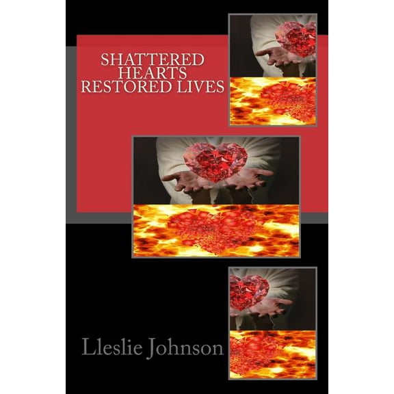 Shattered Hearts Lives (Paperback)