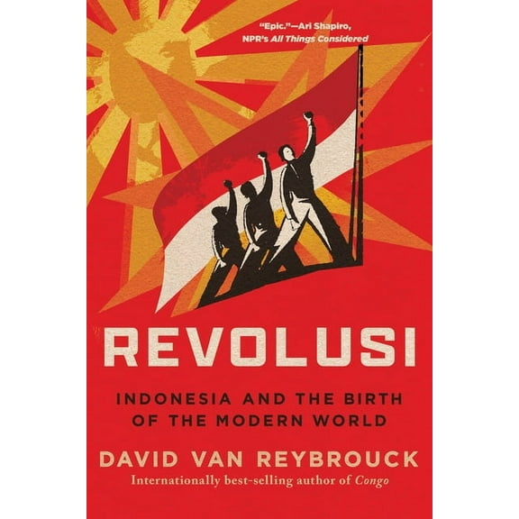 Revolusi: Indonesia and the Birth of the Modern World, (Paperback)