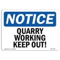 thumbnail image 1 of SignMission OS-NS-A-1218-L-17947 12 x 18 in. OSHA Notice Sign - Quarry Workings Keep Out, 1 of 1