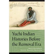 Yuchi Indian Histories Before the Removal Era, (Paperback)