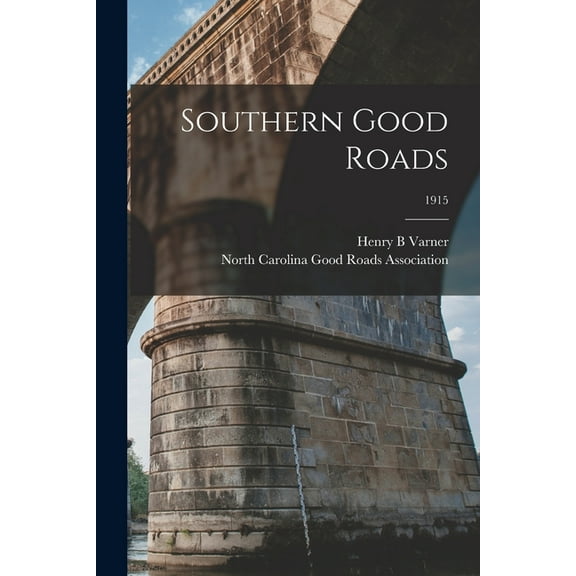 Southern Good Roads; 1915