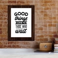 thumbnail image 6 of Good Things Come To Those Who Wait, Wooden Frame 8x10 Decorative Wall Plaque (Full Color) | Positive Affirmation Inspiration Décor, 6 of 7