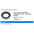 thumbnail image 2 of Auto Trans Output Shaft Seal - Compatible with 1982 - 1984 Dodge Rampage 1983, 2 of 2