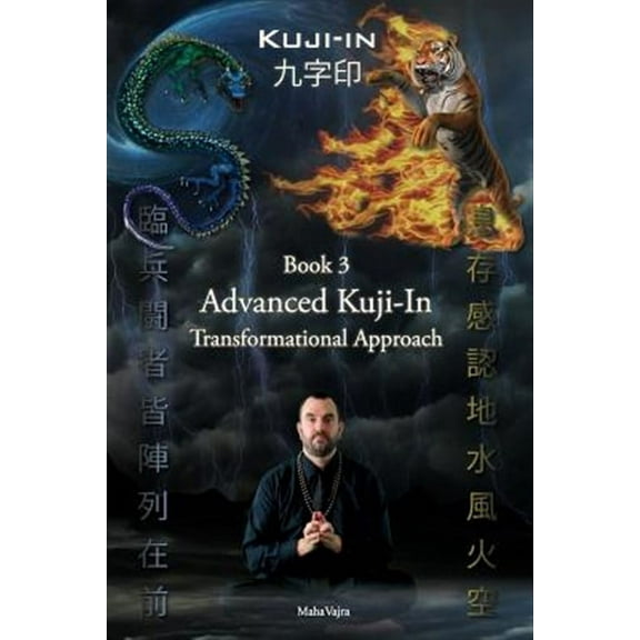 Kuji-In: Kuji-In 3: Advanced Kuji-In: Transformational Approach (Paperback)